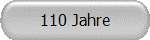 110 Jahre
